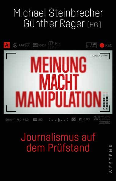 Macht – Meinung – Manipulation. Journalismus auf dem Prüfstand.