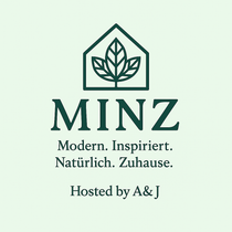 MINZ
Modern. inspiriert. Natürlich. Zuhause
