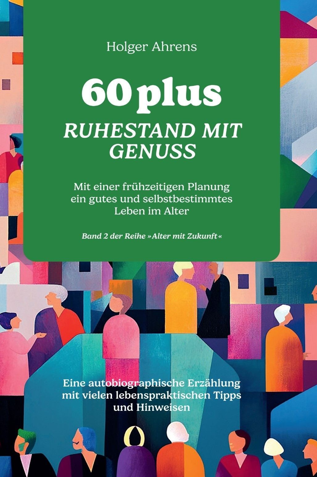 Ein gutes und selbstbestimmtes Leben im Alter
Mit einer frühzeitigen Planung