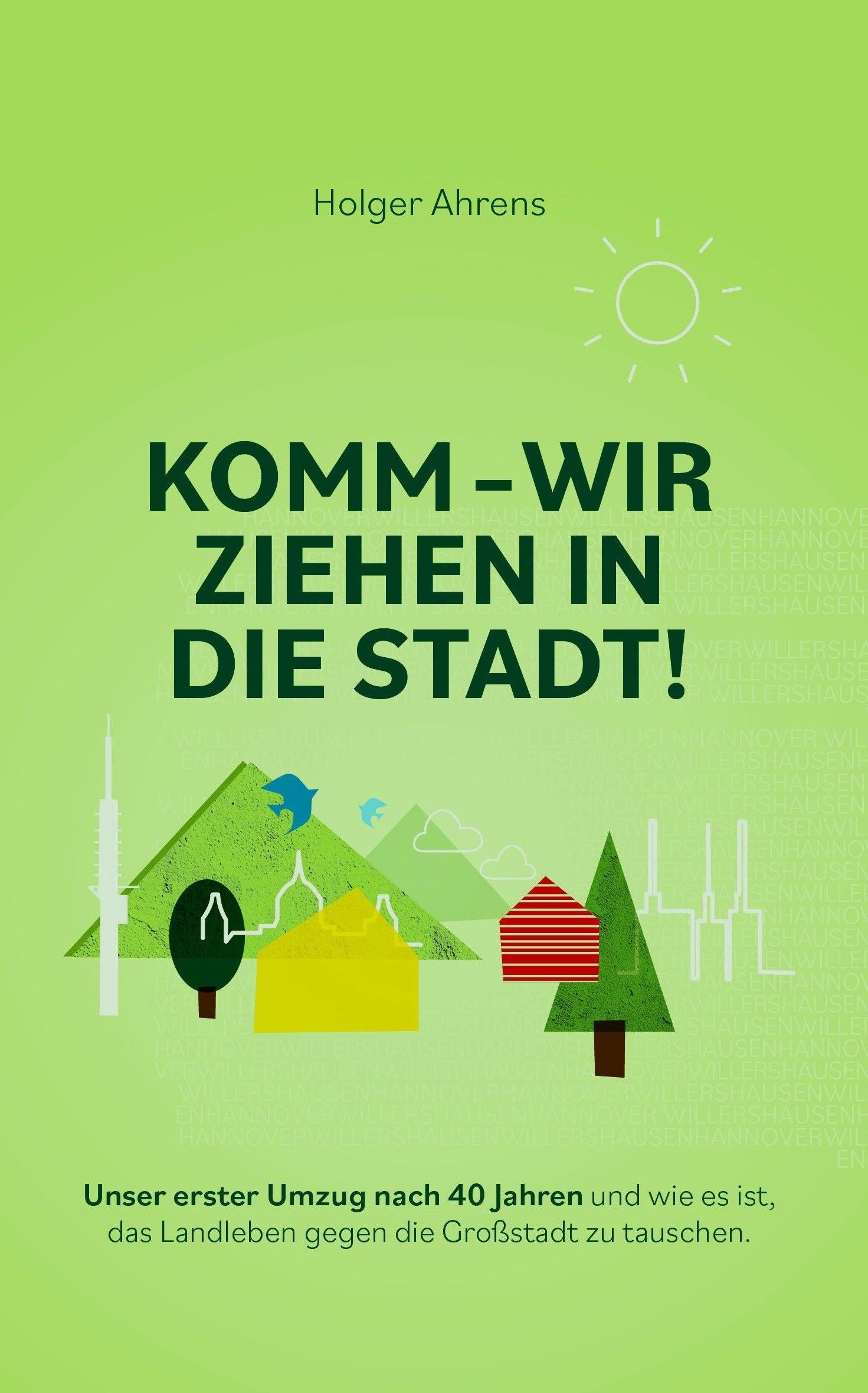 KOMM - Wir ziehen in die Stadt und wie es ist das Landleben gegen das Stadtleben zu tauschen
