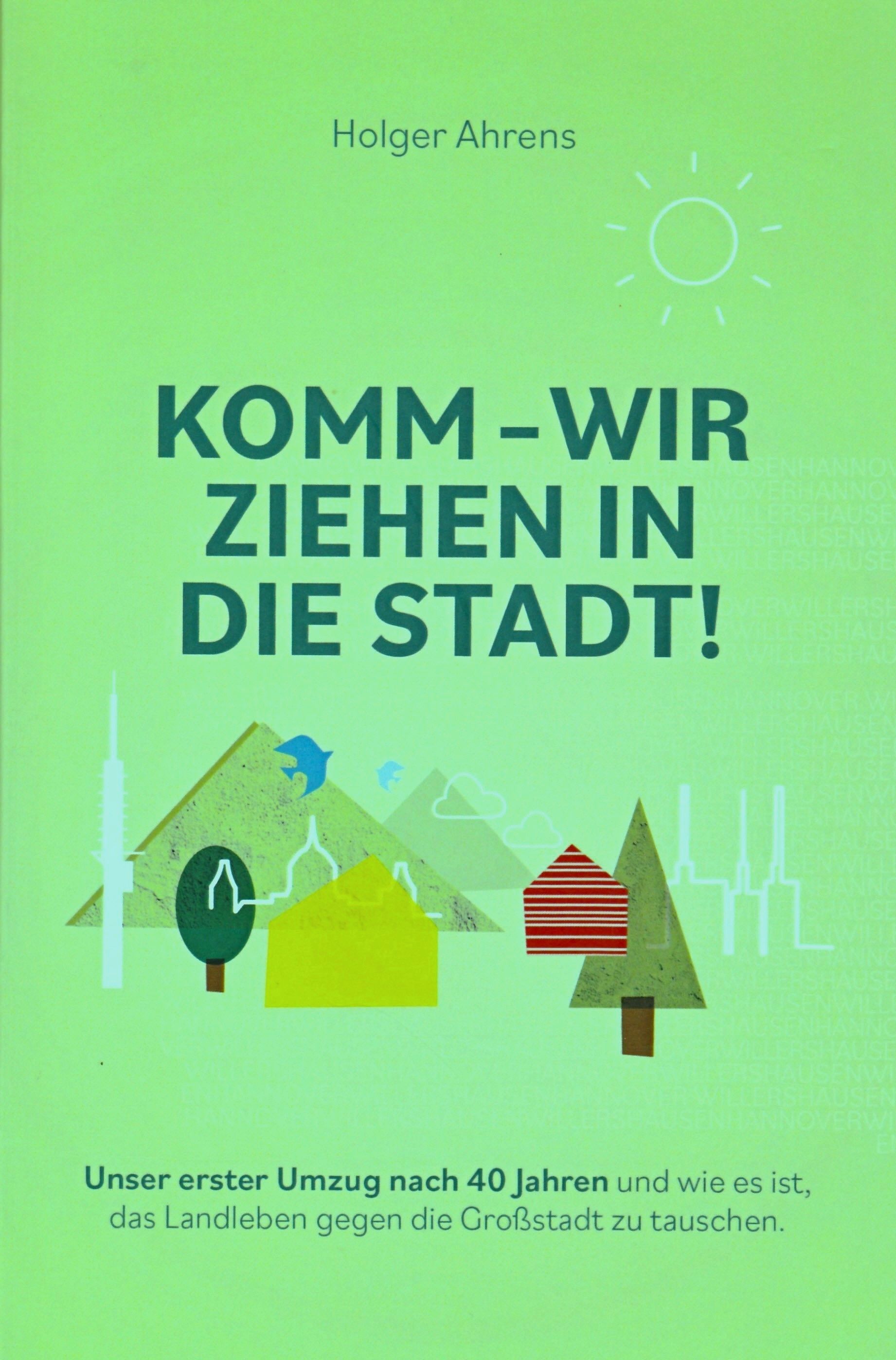 Vom Dorfleben zum Stadtleben. Wie es ist, das Haus nach 40 Jahren zu verkaufen und aus einem Dorf in eine Stadt zu ziehen.