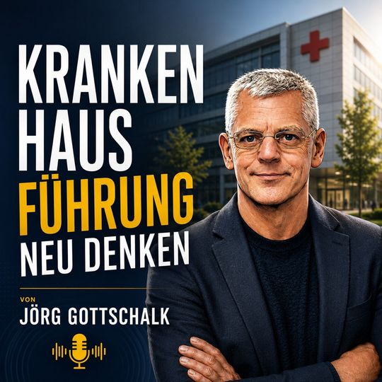 Der Podcast über moderne Krankenhausführung Coverbild Krankenhausführung neu denken - der Blogcast