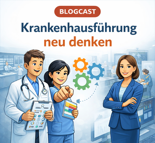 Coverbild Krankenhausführung neu denken der Blogcast