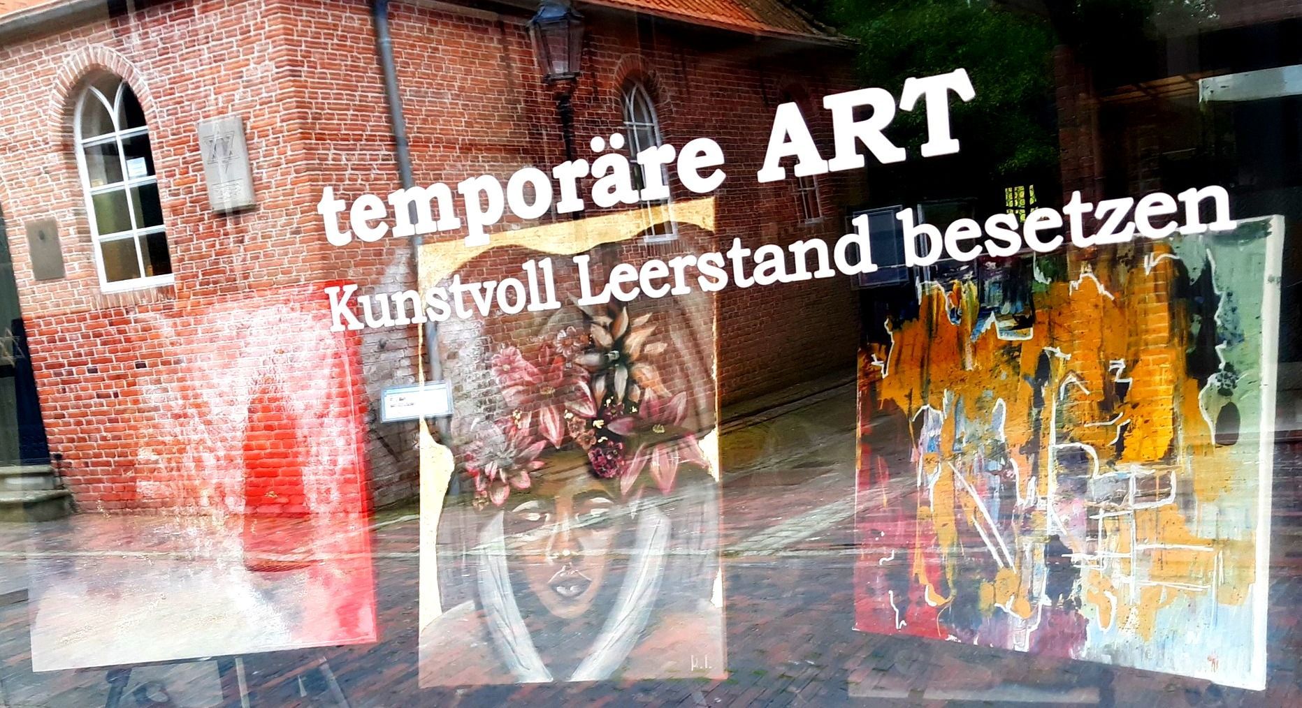 Uodate im Oktober 2023  - Ehrenamtliches Projekt „Temporäre ART – kunstvoll Leerstand besetzen“