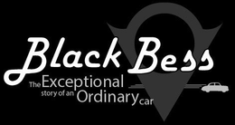 Black Bess - The exceptional story of an ordinary car. Home Page