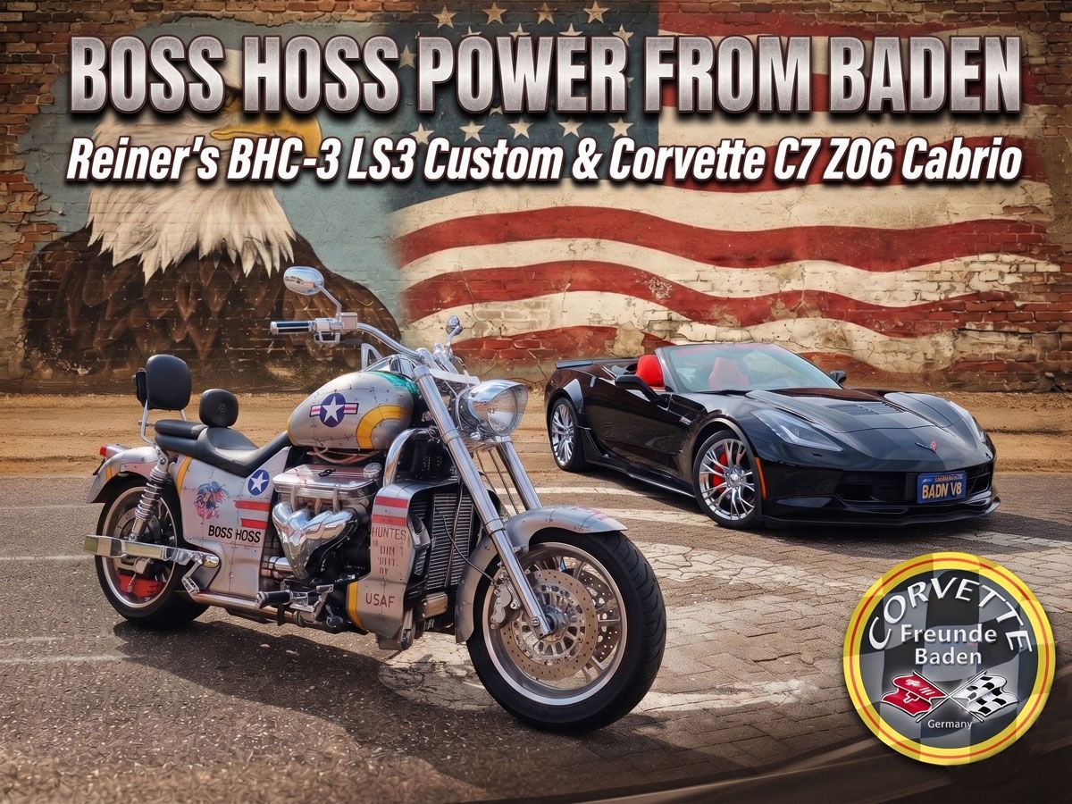 Blog der Corvette Freunde Baden mit Reiners BHC-3 LS3 Custom Boss Hoss und Corvette