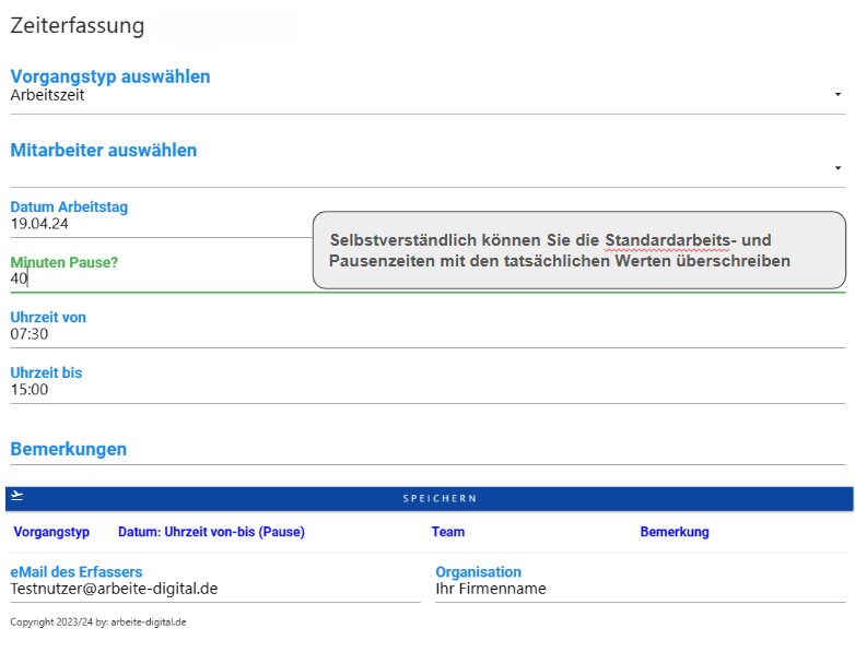 Selbstverständlich können Sie die Standardarbeits- und Pausenzeiten mit den tatsächlichen Werten überschreiben