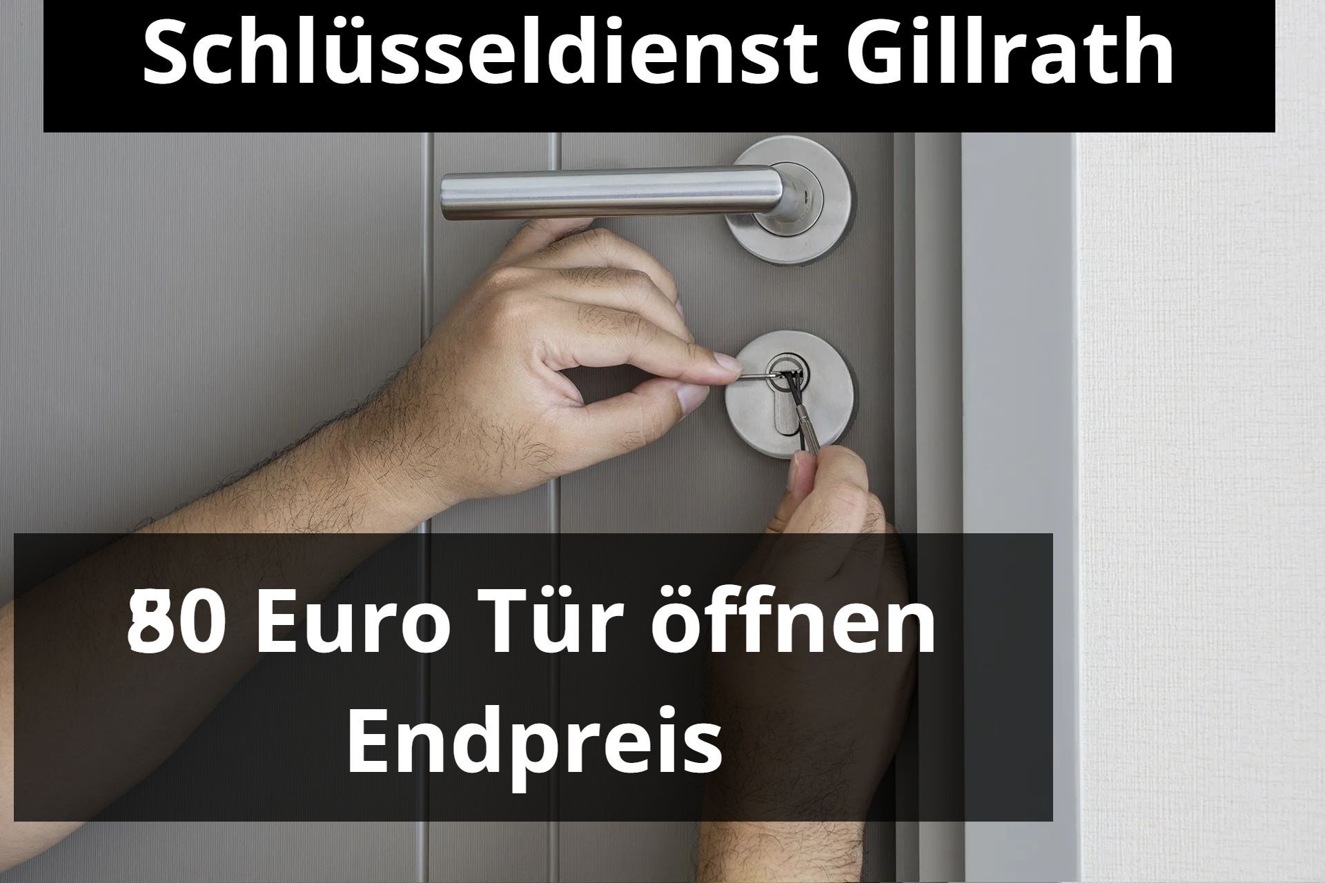Schlüsseldienst Gillrath - Notdienst Tag und Nacht - Tür Öffnen zum 80 Euro Festpreis. Anfahrt Gratis