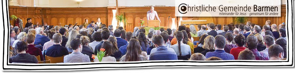 Willkommen bei der Christlichen Gemeinde Barmen