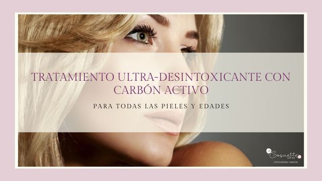 TRATAMIENTO ULTRA DESINTOXICANTE CON CARBÓN ACTIVO: : Un verdadero imán para toxinas e impurezas en cualquier tipo de piel y edad