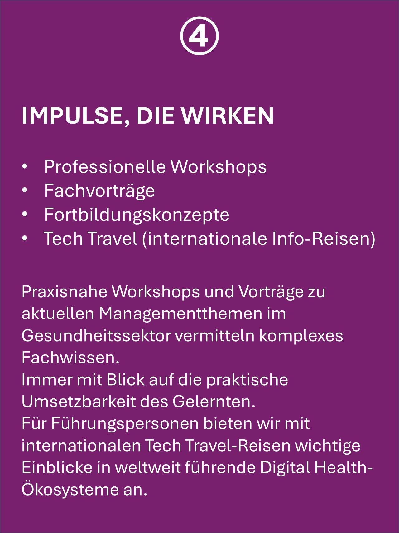 Praxisnahe Workshops und Vorträge zu aktuellen Managementthemen im Gesundheitssektor vermitteln komplexes Fachwissen.
Immer mit Blick auf die praktische Umsetzbarkeit des Gelernten.
Für Führungspersonen bieten wir mit internationalen Tech Travel-Reisen wichtige Einblicke in weltweit führende Digital Health-Ökosysteme an.