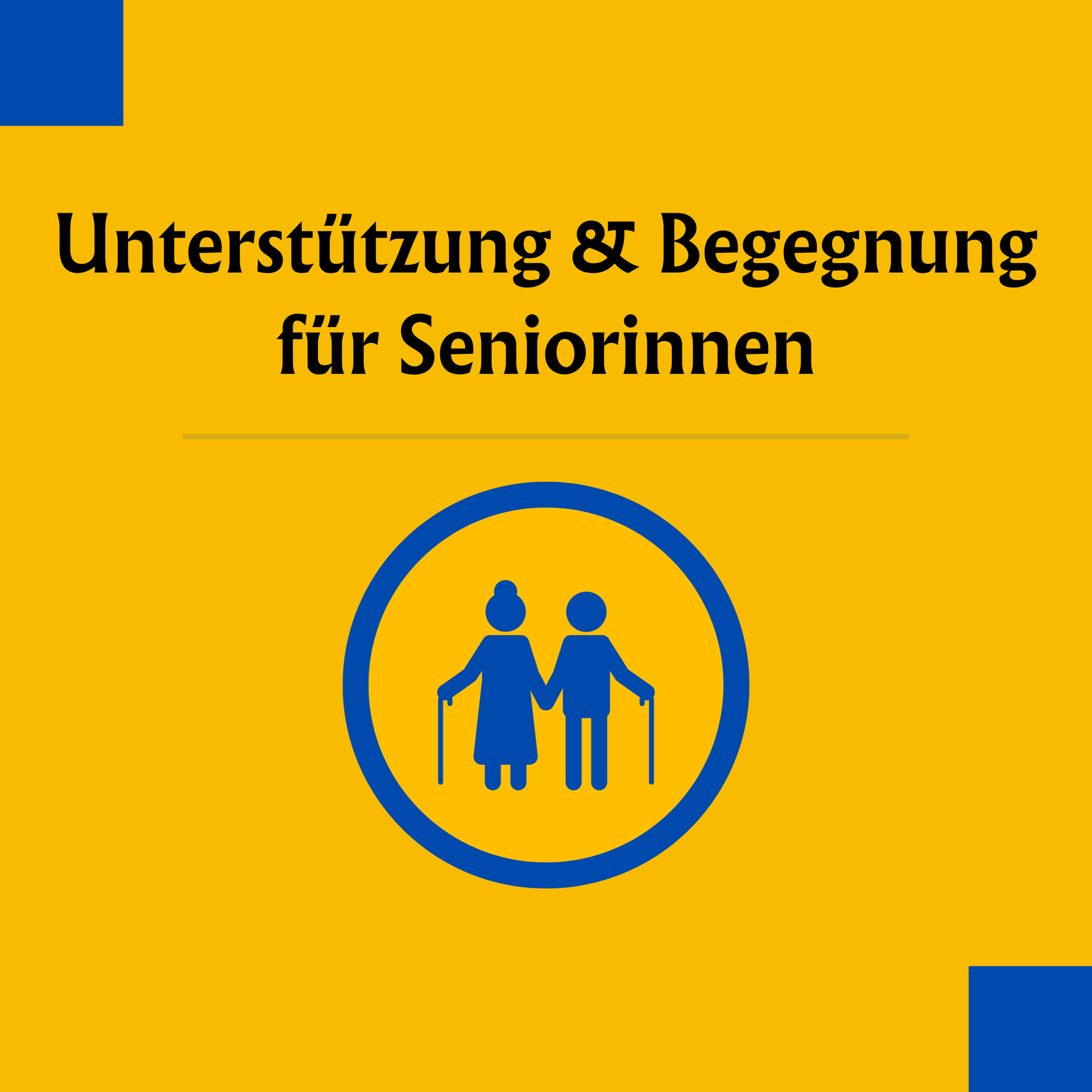 Untersctützung & Begegnung für Seniorinen