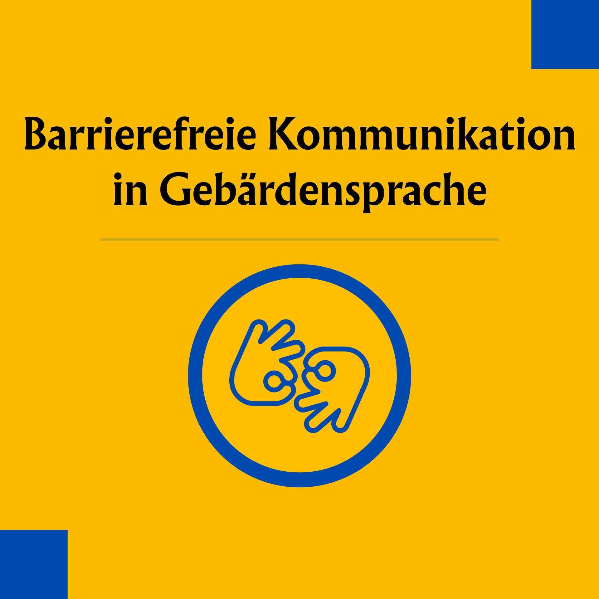 Barrierefrei Kommunikation in Gebärdensprache