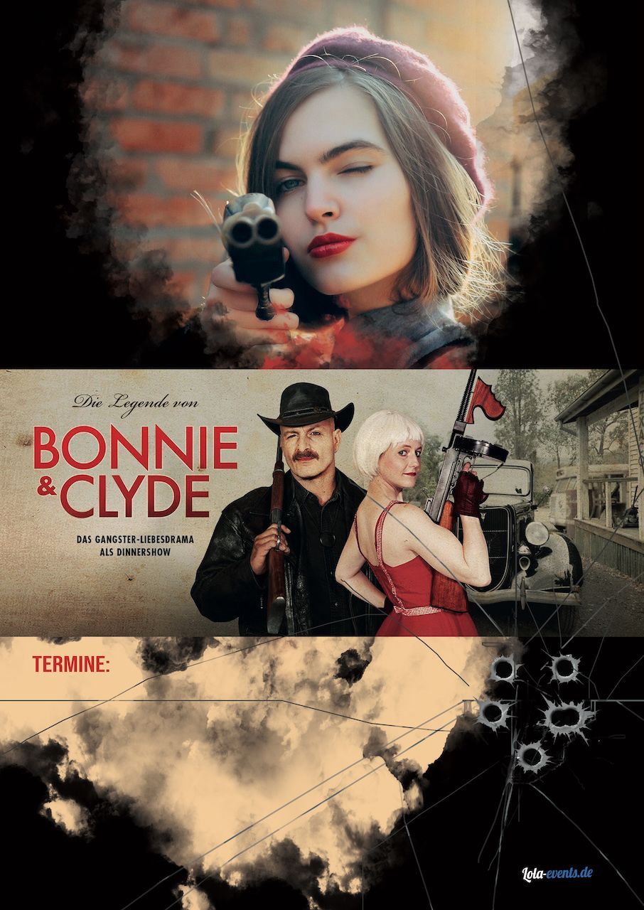 Plakat - Die Legende von Bonnie & Clyde

Eine Produktion von Lola-events.de, Leipzig