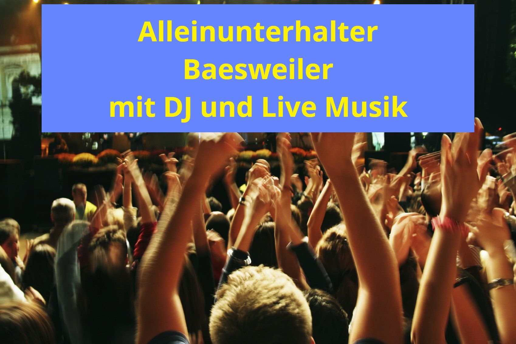 Alleinunterhalter Baesweiler - Entertainment mit top Alleinunterhalter Baesweiler und Dj Baesweiler zum Festpreis