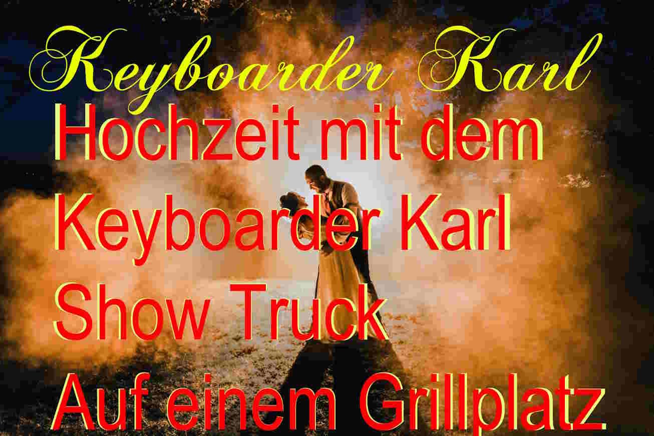 Hochzeit mit Keyboarder Karl Show Truck in Bonn