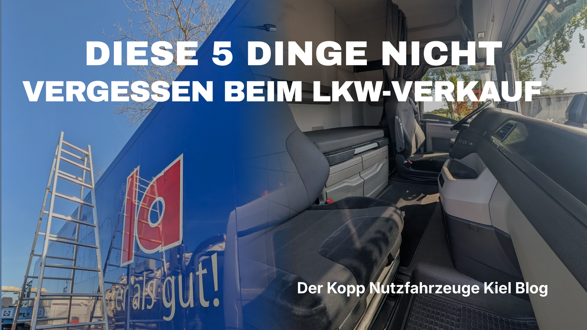 Leiter neben Auflieger beim Entfernen von Werbefolie und saubere Lkw-Fahrerkabine. 5 Dinge nicht vergessen beim LKW Verkauf