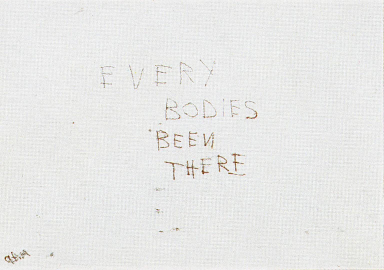 Everybodies been there von Tracey Emin (1997)