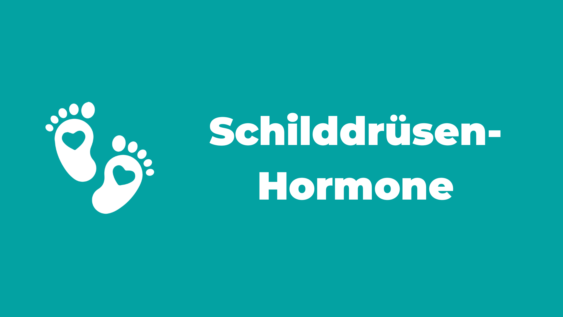 Schilddrüsenhormone