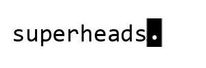 superheads.