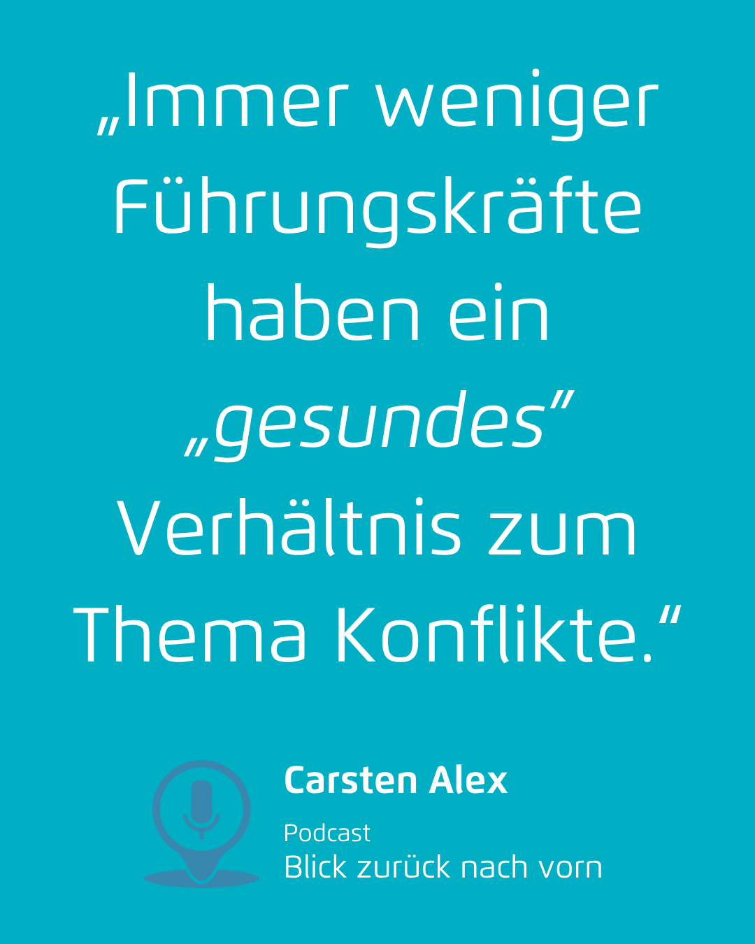 Türkiser Zitat-Post mit weißem Text zu Konflikten und Name Carsten Alex unten