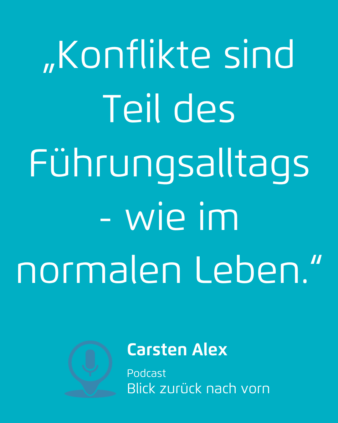Türkisfarbene Folie mit dem Zitat: „Konflikte sind Teil des Führungsalltags – wie im normalen Leben.“