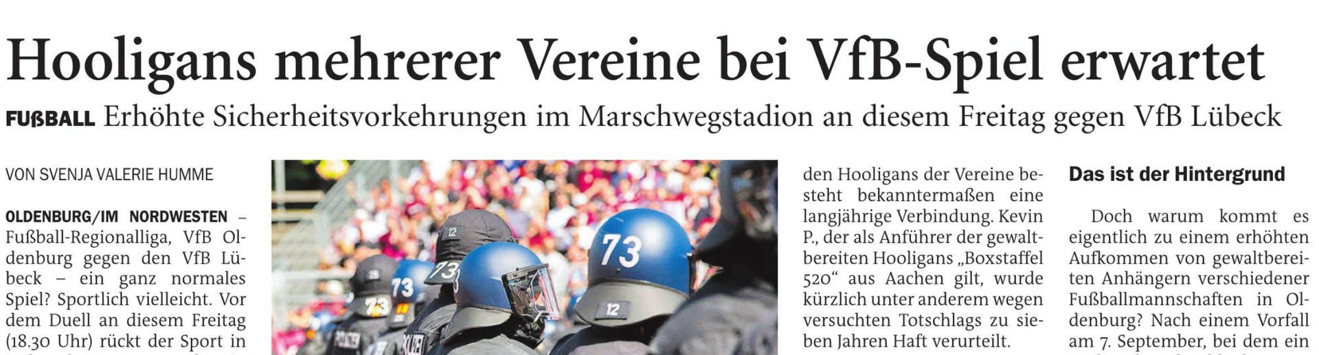 Hooligans mehrer Vereine bei Spiel der VfB-Oldenburg Fußball GmbH erwartet Hooligans mehrer Vereine bei Spiel der VfB-Oldenburg Fußball GmbH erwartet.
Diese Grafik zitiert die ©NWZ vom 9. Mai 2025