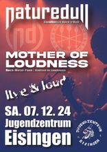 Naturedull, Mother of Loudness, MOL, Juze Eisingen