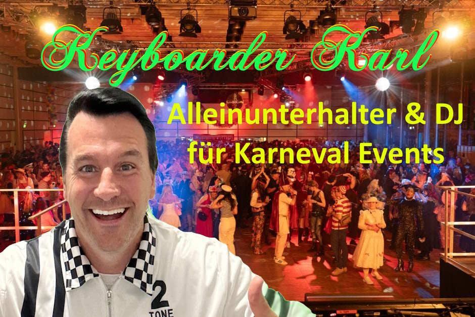 Karneval in Übach-Palenberg wird mit Keyboarder Karl zu einem echten Highlight!- -  Live Musik & DJ