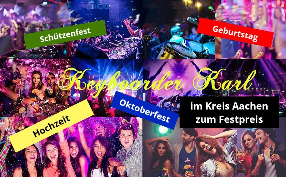 Hochzeit Geburtstag Firmen Feier Schützenfest im Kreis Aachen mit Alleinunterhalter und DJ Keyboarder Karl