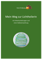 Mein Weg zur Lichtheilerin
