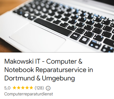 Google Bewertungen - Makowski IT Computer & Notebook Reparaturservice