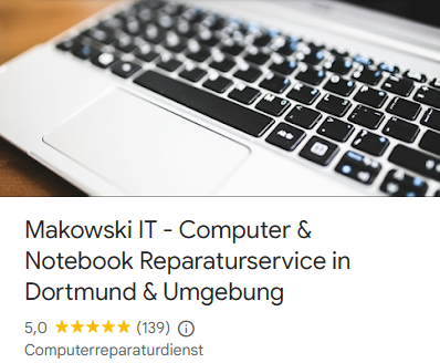 Google Bewertungen - Makowski IT Computer & Notebook Reparaturservice