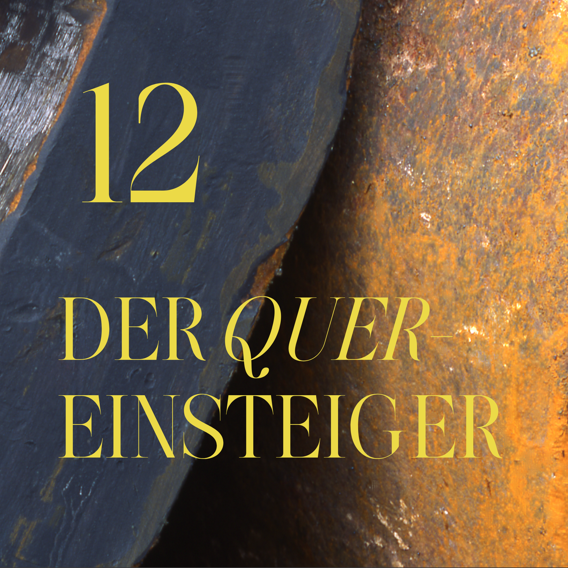 Rostige Oberfläche einer Stahlkokille, darauf in gelber Schrift der Kapiteltitel