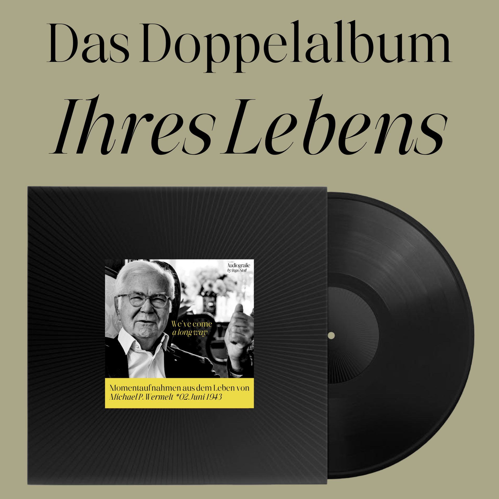 Die Audiografie als gepresste Vinyl-Schallplatte: Das Doppelalbum Ihres Lebens