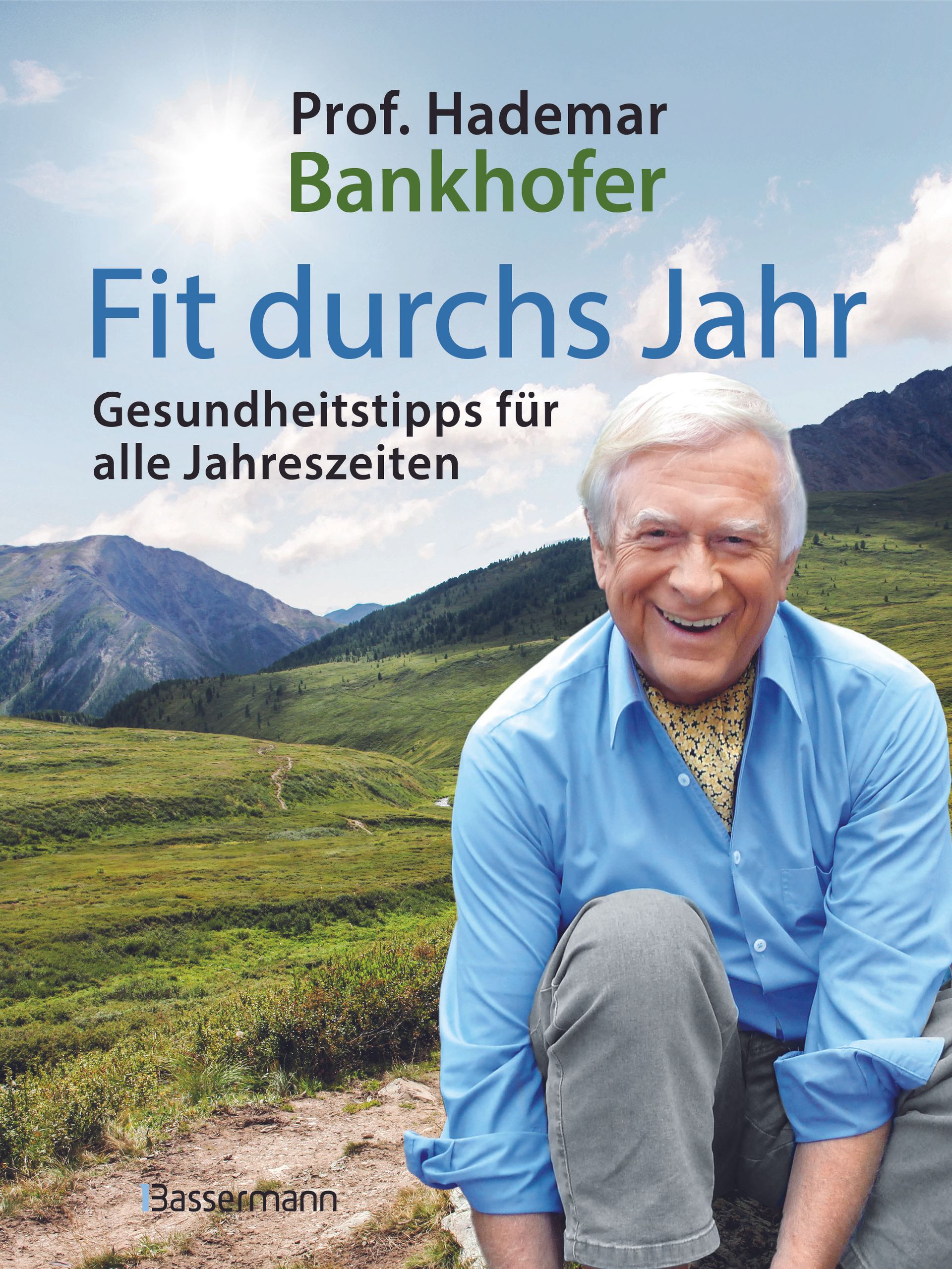 Fit durchs Jahr  - Prof. Hademar Bankhofer - Gesundheitstipps für alle Jahreszeiten