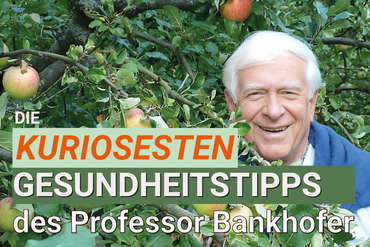 Die kuriosesten Gesundheitstipps des Prof. Bankhofer
