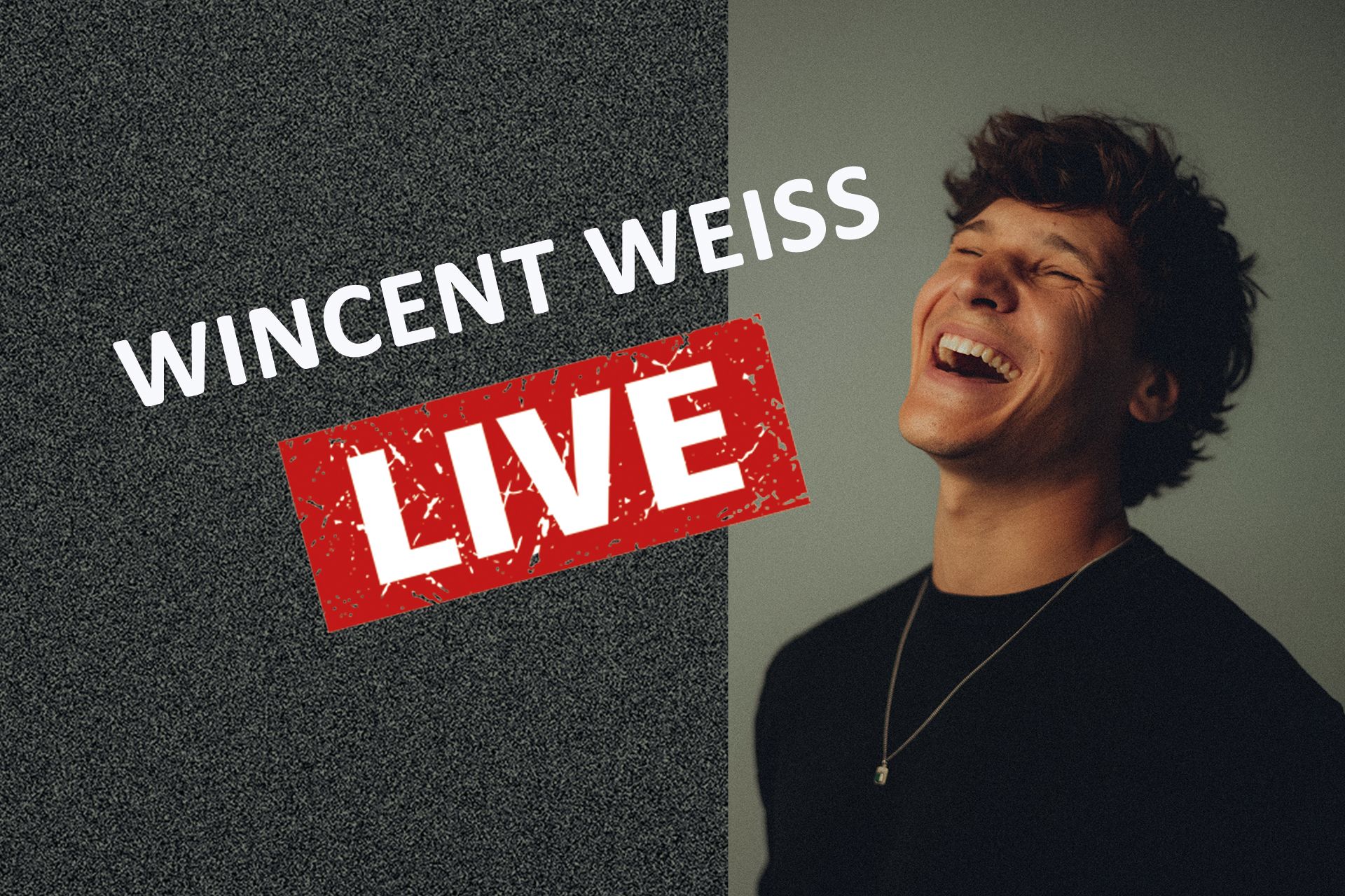 WINCENT WEISS Verlosung 