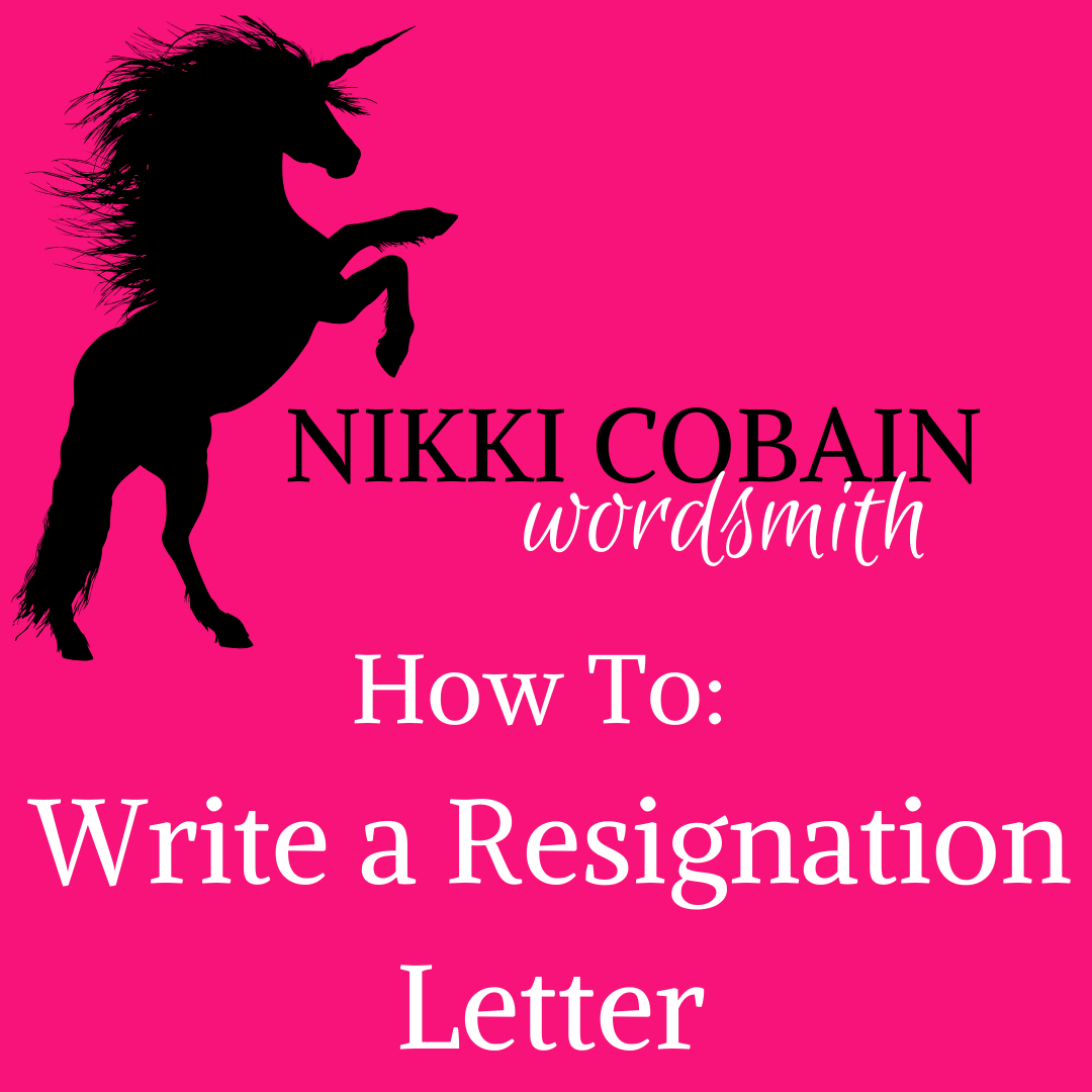 How To Write a Resignation Letter | Nikki Cobain - Wordsmith | Copywriter Oxfordshire