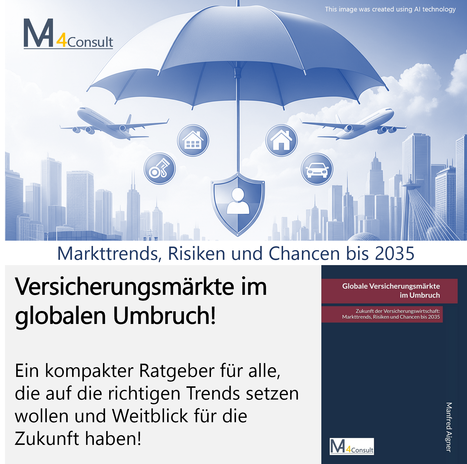 Versicherungsmärkte im globalen Umbruch. Ein kompakter Ratgeber für alle, die auf die richtigne Trends setzen wollen und Weitblick in der Versicherungsindustrie für die Zukunft haben.