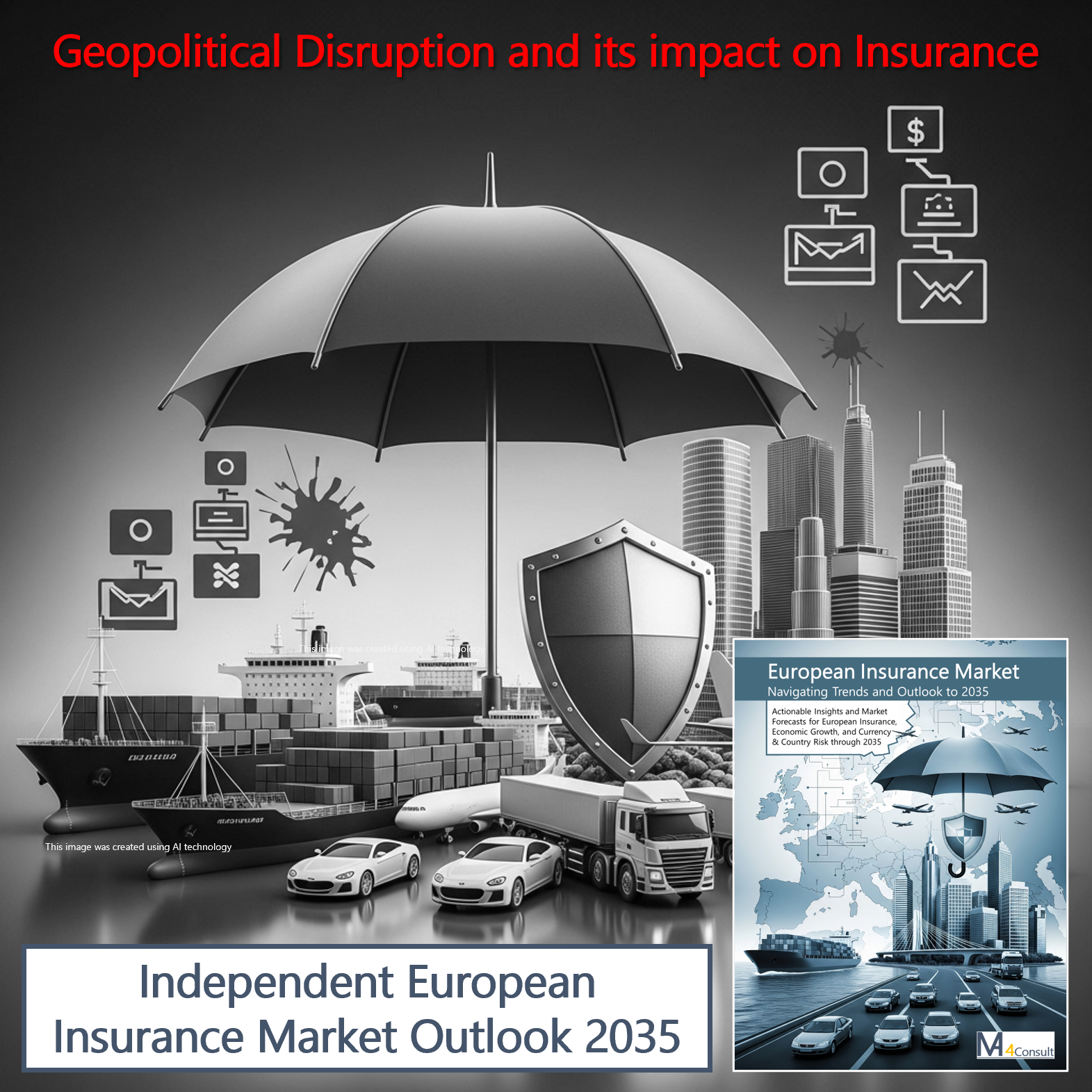 Global trade conflicts and its impact on the european insurance industry illustrated by the new independent market report from MA-4Consult.