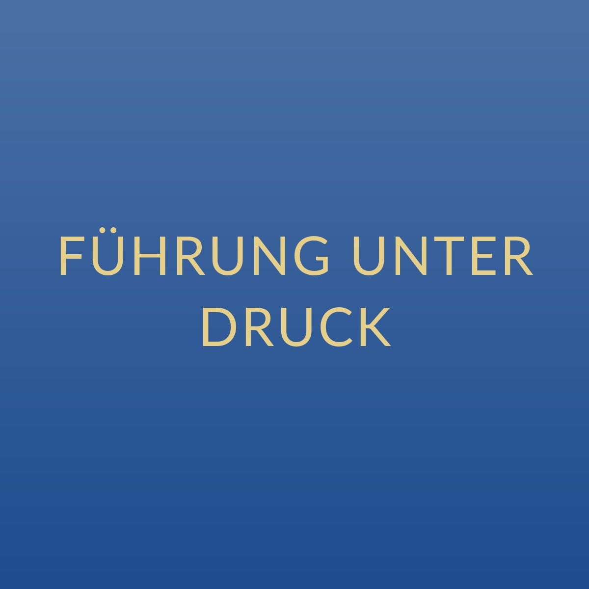 Führungsthema: Führung unter Druck | Equivalenz Coaching