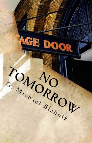 No Tomorrow by G. Michael Blahnik