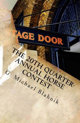 The 20th Quarter Annual Horse Contest by G. Michael Blahnik