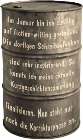 Altes Ölfass, auf dem etwas zur belletristischen Arbeit von Susanne Kowalsky steht. Nr. 4