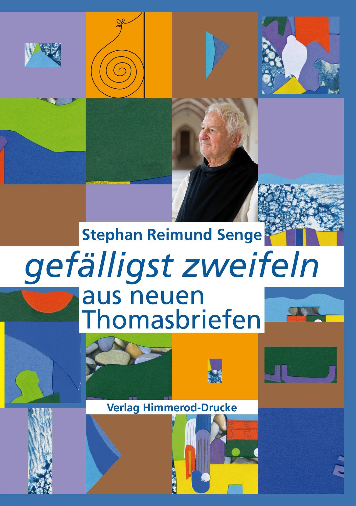 gefälligst zweifeln – aus neuen Thomasbriefen