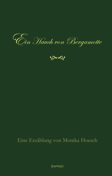 Ein Hauch von Bergamotte, Buch, Monika Hoesch