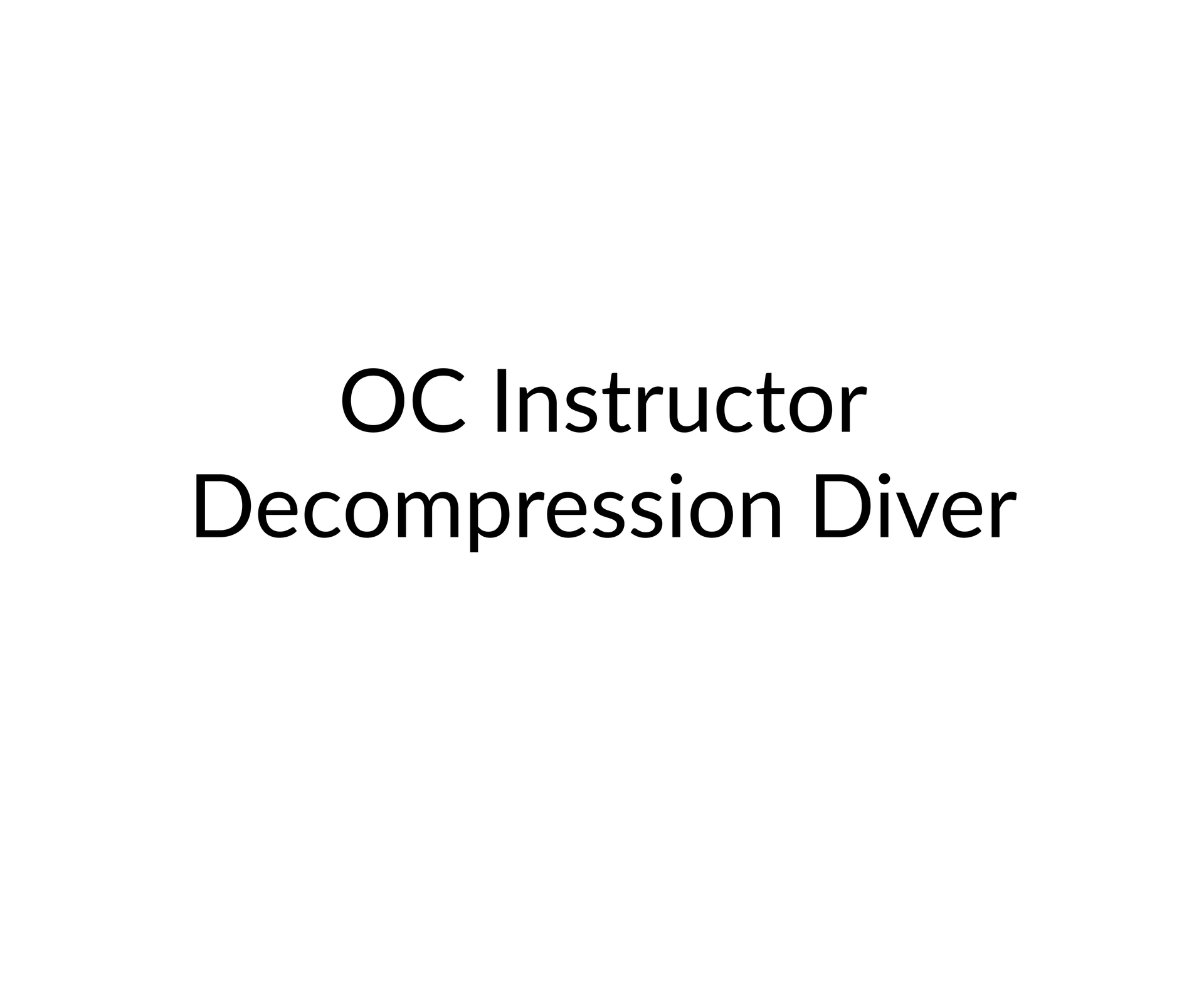 Open Circuit Instructor Decompression Diver