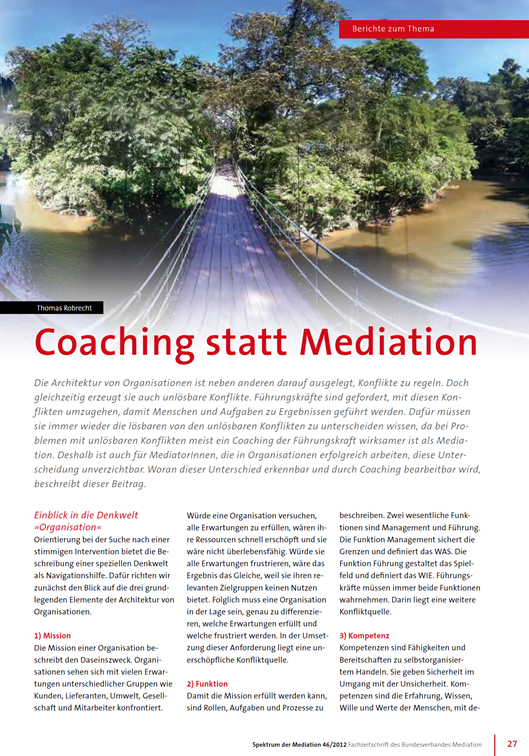 Coaching statt Mediation Wer nur einen Hammer hat... In: Spektrum der Mediation, Ausgabe 46 Thomas Robrecht, Juni 2012