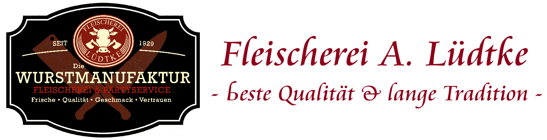 - beste Qualität & langjährige Tradition - Fleischerei A. Lüdtke